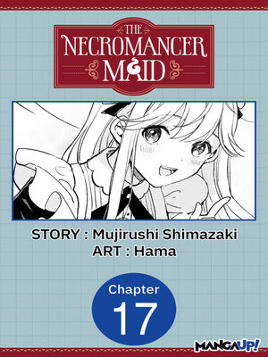 cover image of The Necromancer Maid, Chapter 17